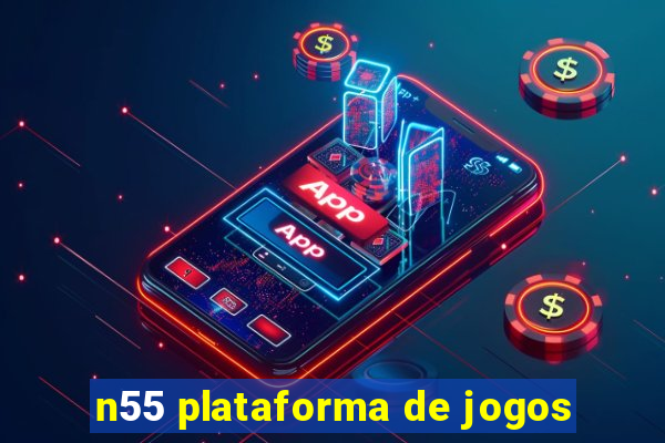 n55 plataforma de jogos